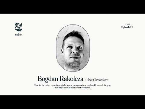 9. Comunitate și imunitate: despre artele comunitare, joc și bucurie - Bogdan Octav Rakolcza