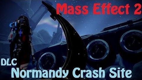 Mass Effect 2 [DLC] - Normandy Crash Site Complete