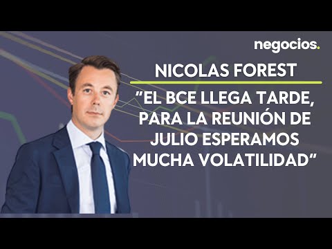 Nicolas Forest (Candriam):&ldquo;El BCE llega tarde, para la reuni&oacute;n de julio esperamos mucha volatilidad&rdquo;