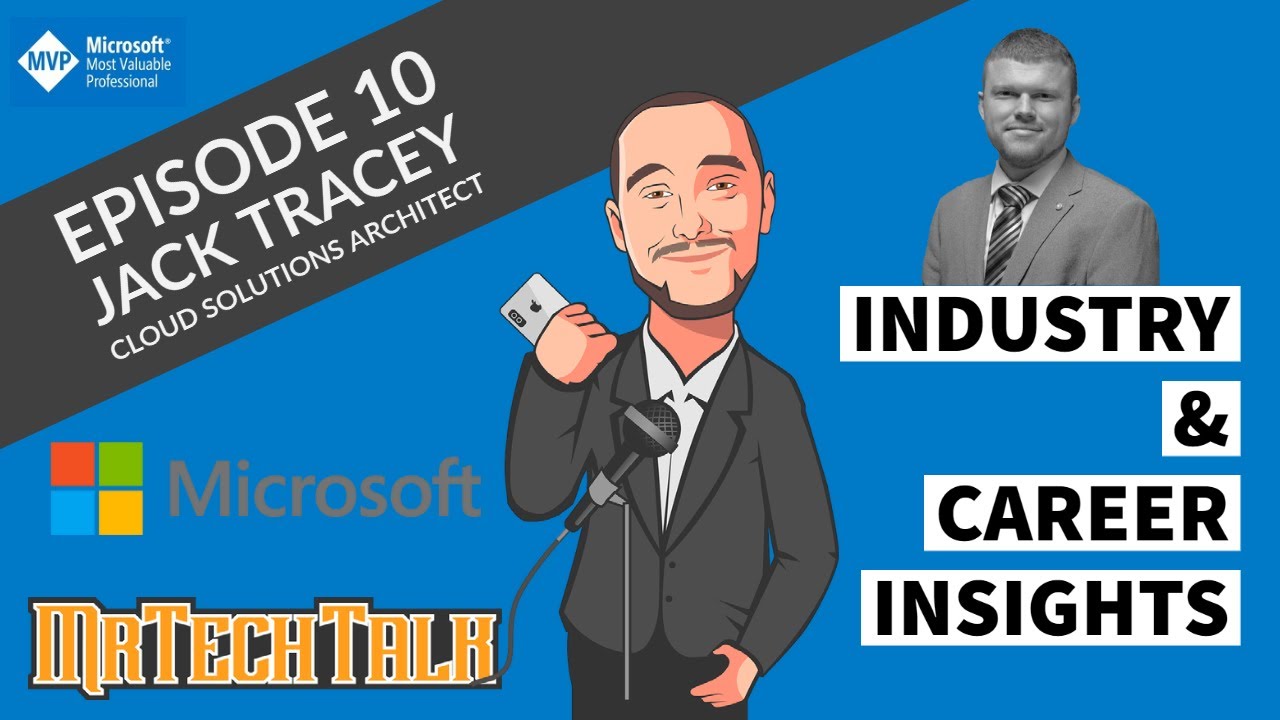 THROWING AWAY THE MICROSOFT MVP! - Industry & Career Insights - Ep10 - Jack Tracey