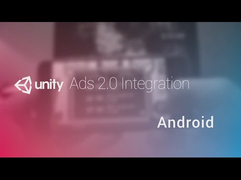 Unity Ads 2.0 Integration Tutorial - Android - Unity Official Tutorials