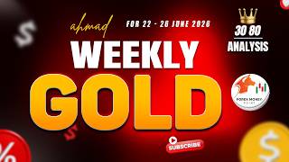 GOLD, XAUUSD Weekly Ultra Technical Analysis For JUNE 22 - 26 Forex Money by AHMAD #gold #xauusd