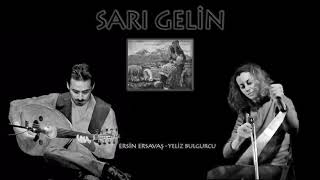 Sarı Gelin (Ud: Ersin Ersavaş, Testere: Yeliz Bulgurcu)