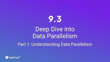 Unit 9.3 | Deep Dive into Data Parallelism | Part 1 | Understanding Data Parallelism