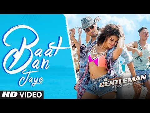 Baat Ban Jaye | A Gentleman - Sundar, Susheel, Risky | Sidharth | Jacqueline | Sachin-Jigar | Raj&DK