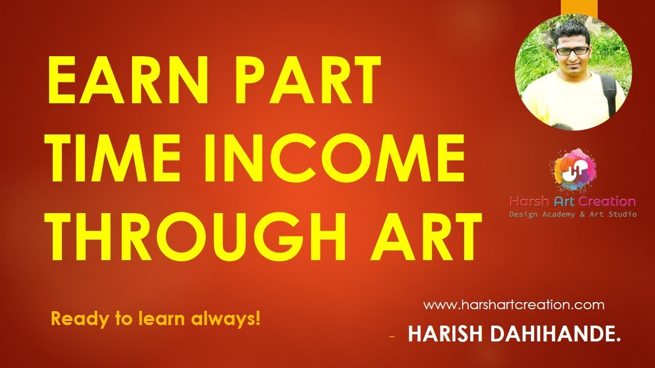 EARN PART TIME INCOME THROUGH ART ll Harsh Art Creation