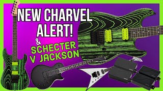 NEW PRODUCT CHARVEL GREEN GLOW ASH AND SCHECTER EVIL TWIN V JACKSON PRO SERIES - FISHMAN V EMG?