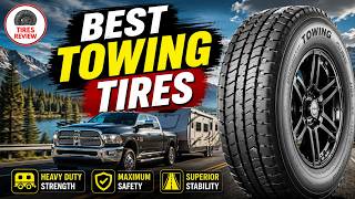 Best Towing Tires for 2026 Top Picks for Heavy-Duty Towing