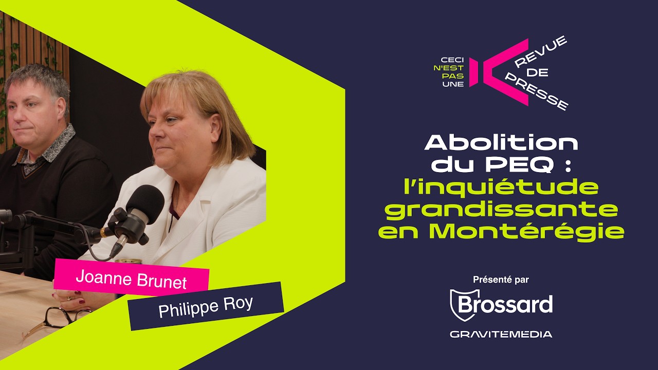 Abolition du PEQ : l’inquiétude grandissante en Montérégie