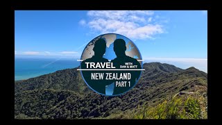 Travel with Dan & Matt - New Zealand: Part 1