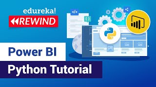 Learn to Integrate Python in Power BI | Power BI Tutorial | Edureka | Power BI Rewind  - 2