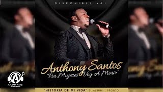 Anthony Santos - Por Mujeres Voy A Morir chords