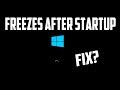 How To Fix Windows 10 Freezes on Startup Randomly [Solved]