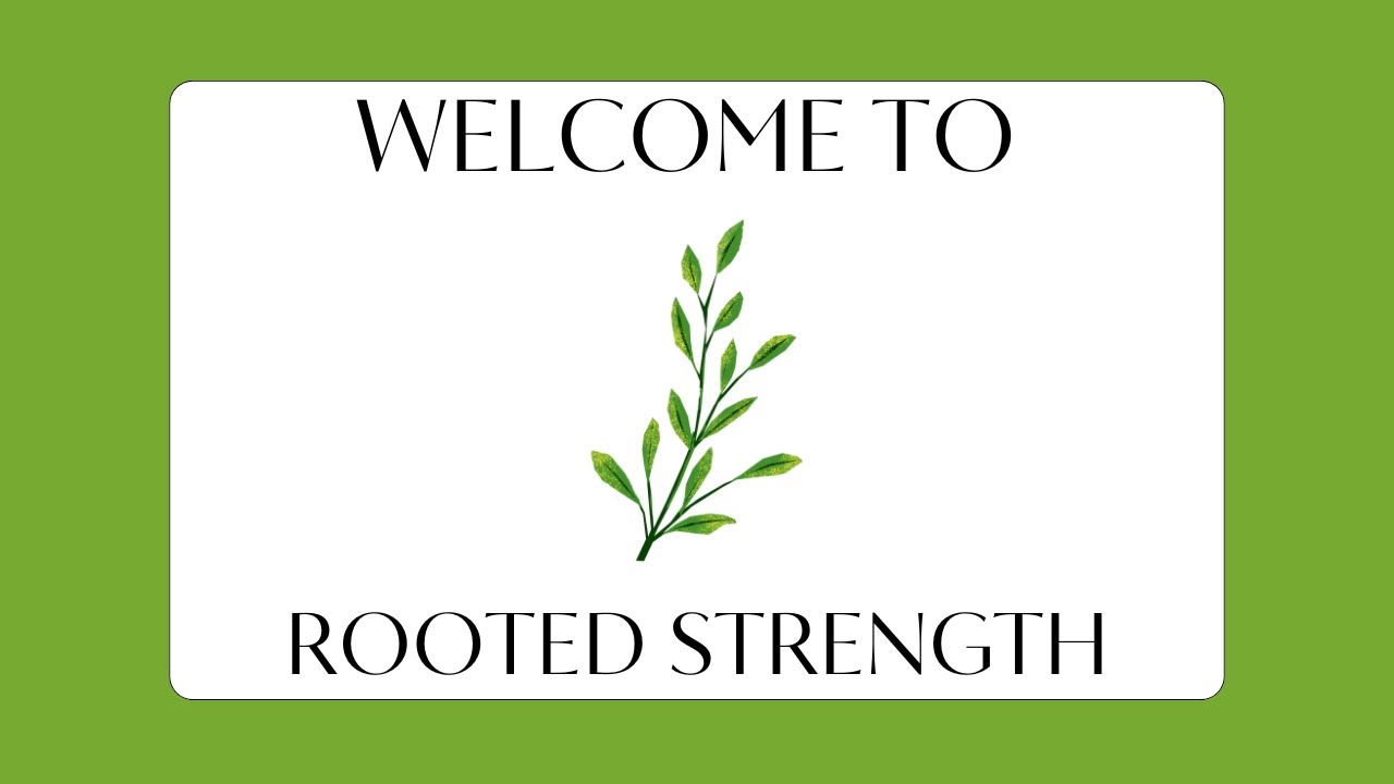 WELCOME TO ROOTED STRENGTH 🌱🏆