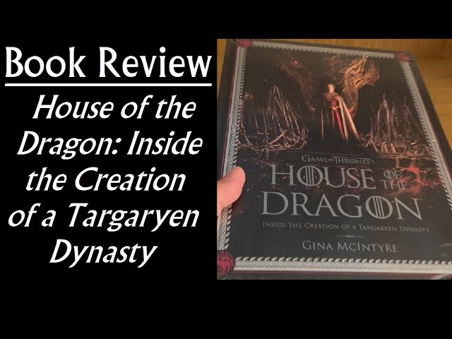 Game of Thrones - House of the Dragon : Inside the Creation of a