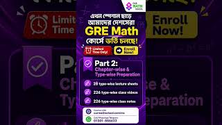 🔥🔥 এখন স্পেশাল ছাড়ে আমাদের দেশসেরা GRE Math কোর্সে ভর্তি চলছে! Limited Time Only! GRE Quant Course!