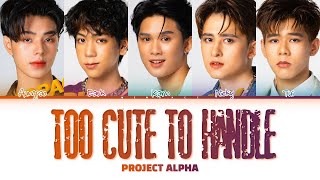 【Aungpao, Eark, Karn, Nicky, Tui】TOO CUTE TO HANDLE (Original by Off Jumpol & Gun Atthaphan)