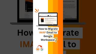 How to Migrate IMAP Emails to Google Workspace? #emailmigration #googleworkspace #shortsfeed