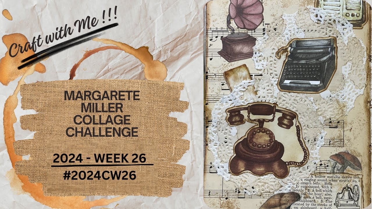 #2024cw26 - Margarete Miller Weekly Challenge - Week 26 - YouTube