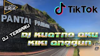 DJ kuatno atiku remix ||Kiki Anggun