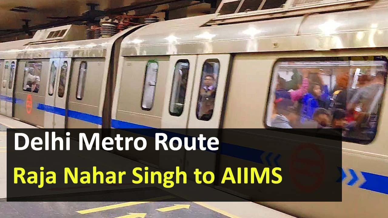 Delhi Metro Route from Raja Nahar Singh to AIIMS Metro Station - Fare ...