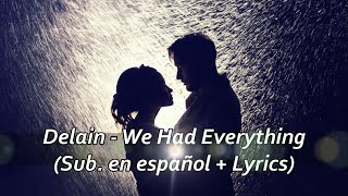 Delain - We Had Everything (Subtítulos Español + Lyrics)