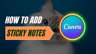 Quick Guide: Adding Sticky Notes in Canva