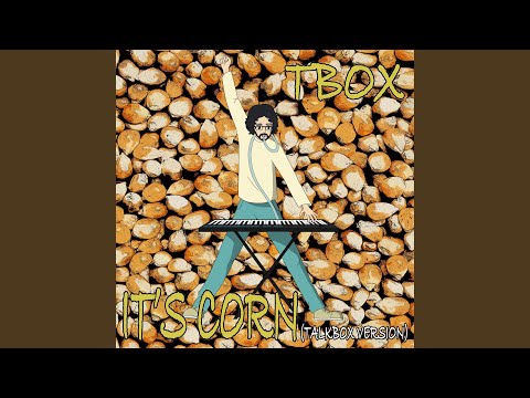 It's Corn (Talkbox Version)