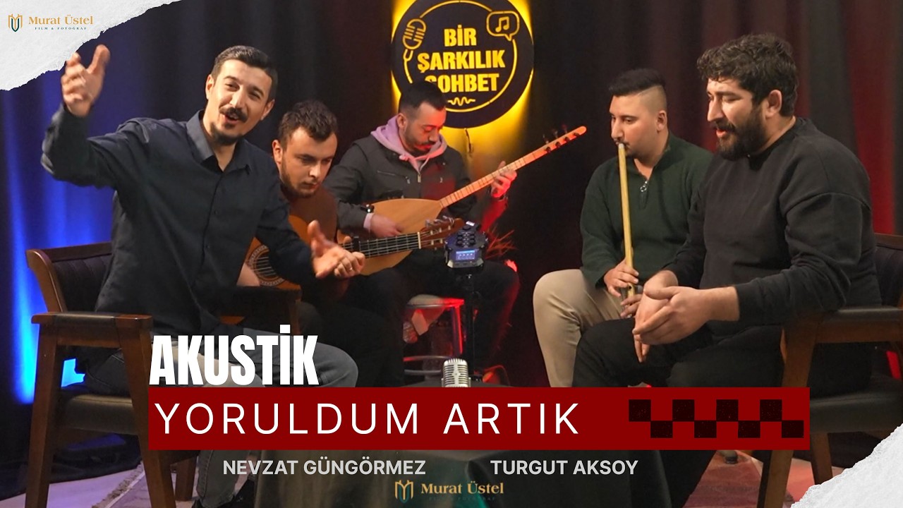 Nevzat Güngörmez & Turgut Aksoy – Yoruldum Artık (Akustik Performans) 2026