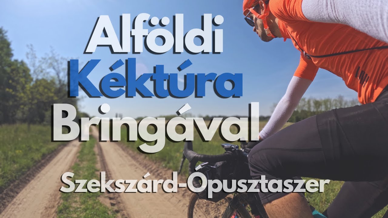 Alföldi Kéktúra Bringával I. (Szekszárd-Ópusztaszer)