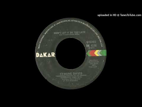 Tyrone Davis — TYRONE DAVIS - DON'T LET IT BE TOO LATE - 1975 - SOUL & FUNK CONNECTION