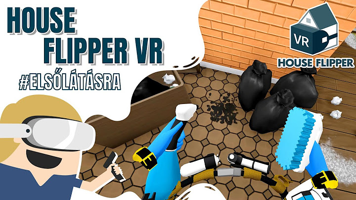 Attis az epic Takarítónő! - House Flipper VR - #elsőlátásra
