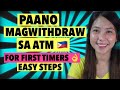 PAANO MAG WITHDRAW SA ATM? (FOR FIRST TIMERS TAGALOG)