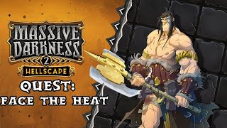 Massive Darkness 2 Playthrough: Face the Heat Quest