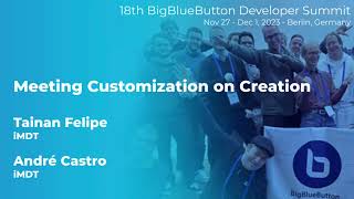 #dev18: Meeting Customization on Creation by BigBlueButton 63 views 2 weeks ago 6 minutes, 2 seconds