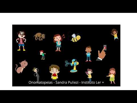 Sons das letras/Onomatopeias, criadas pela profª Sandra Puliezi - Intituto Ler +