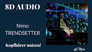 Nimo - TRENDSETTER feat. Rina (8D Audio) KOPFHÖRER BENUTZEN!