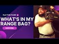 WHAT'S IN MY RANGE BAG AND WHY? (D.E.R.S #5)