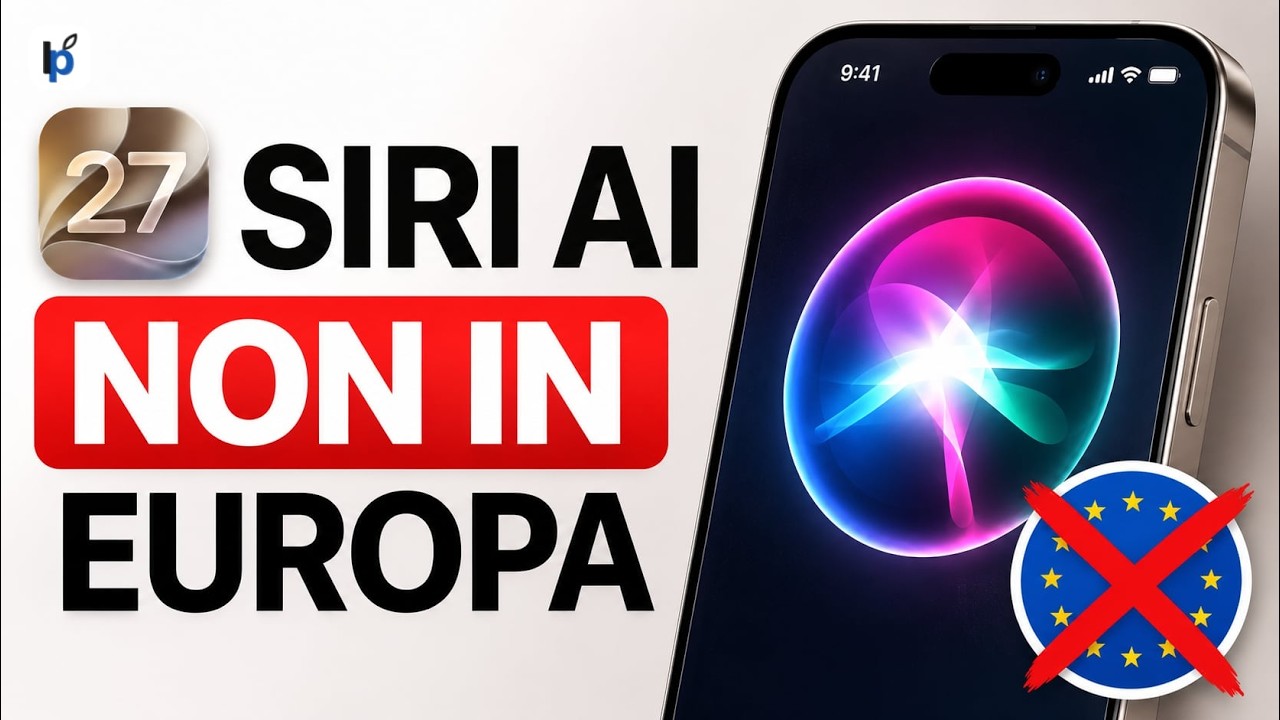iOS 27 e Siri AI: Apple Ha Fatto Centro, Ma l'Europa Resta Fuori
