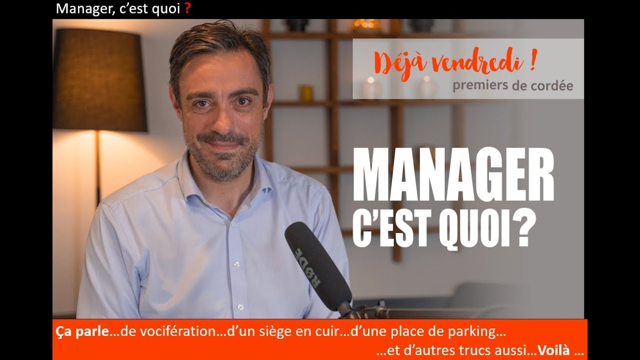 Manager, c'est quoi ? - YouTube