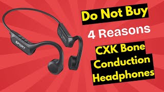 STOP! 4 Brutal Reasons Not to Buy the CXK Bone Conduction Headphones