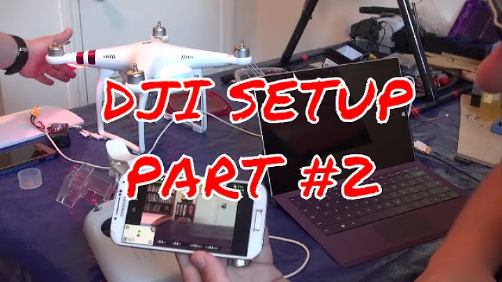 How to set up DJI Phantom 3 Standard Video #2