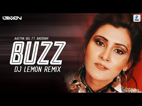 Buzz (Remix) - DJ Lemon | Aastha Gill | Badshah | Latest Party Remix Song 2018