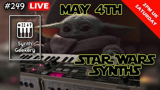 Synth Geekery Show 249 - May 4th Show