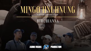 Bihchianna : Mingo hnuhnung Documentary Film