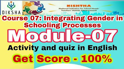 Nishtha module 7 | quiz answer in English  | Integrating Gender in Schooling Processes