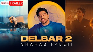 Shahab Faleji - Delbar 2 | OFFICIAL TRAILER شهاب فالجی - دلبر