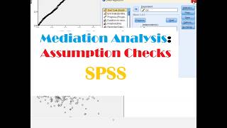 Mediation Analysis: Assumption Checks (SPSS)