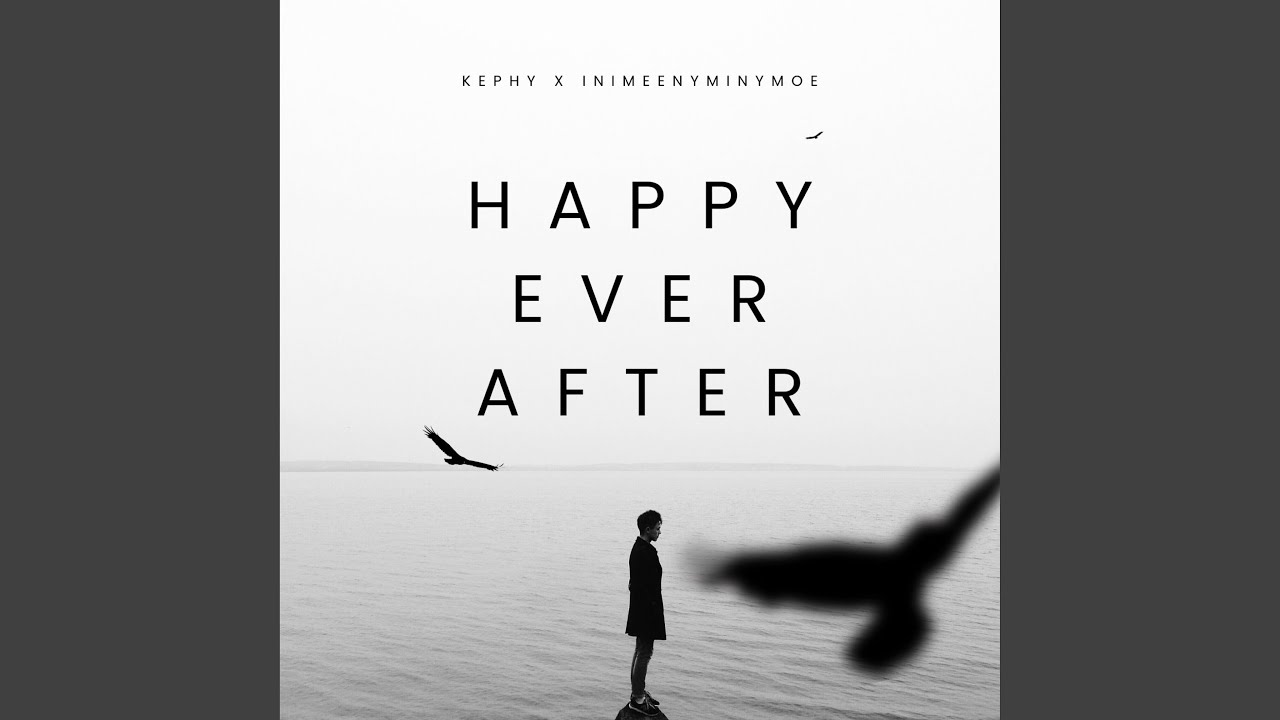 Happy Ever After (feat. Inimeenyminymoe) Happy Ever After (feat. Inimeenyminymoe)