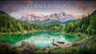 Yüksel Baltacı - Sen Barutsun Ben Ateş (Yunan Version)